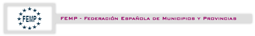 FEMP - Federaci&oacute;n Espa&ntilde;ola de Municipios y Provincias